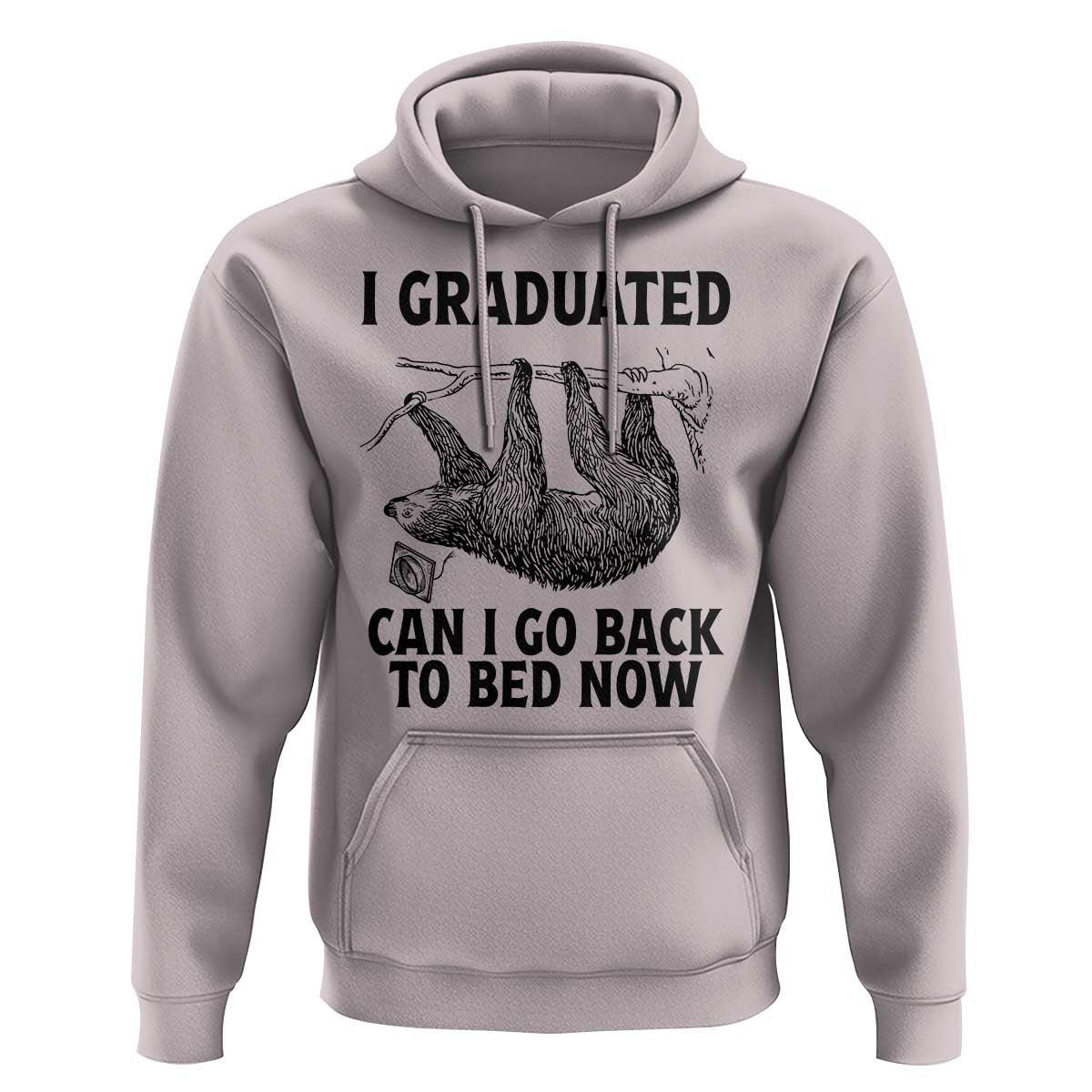 Graduation Hoodie I Graduated Can I Go Back To Bed Now Cute Sloth - Wonder Print Shop