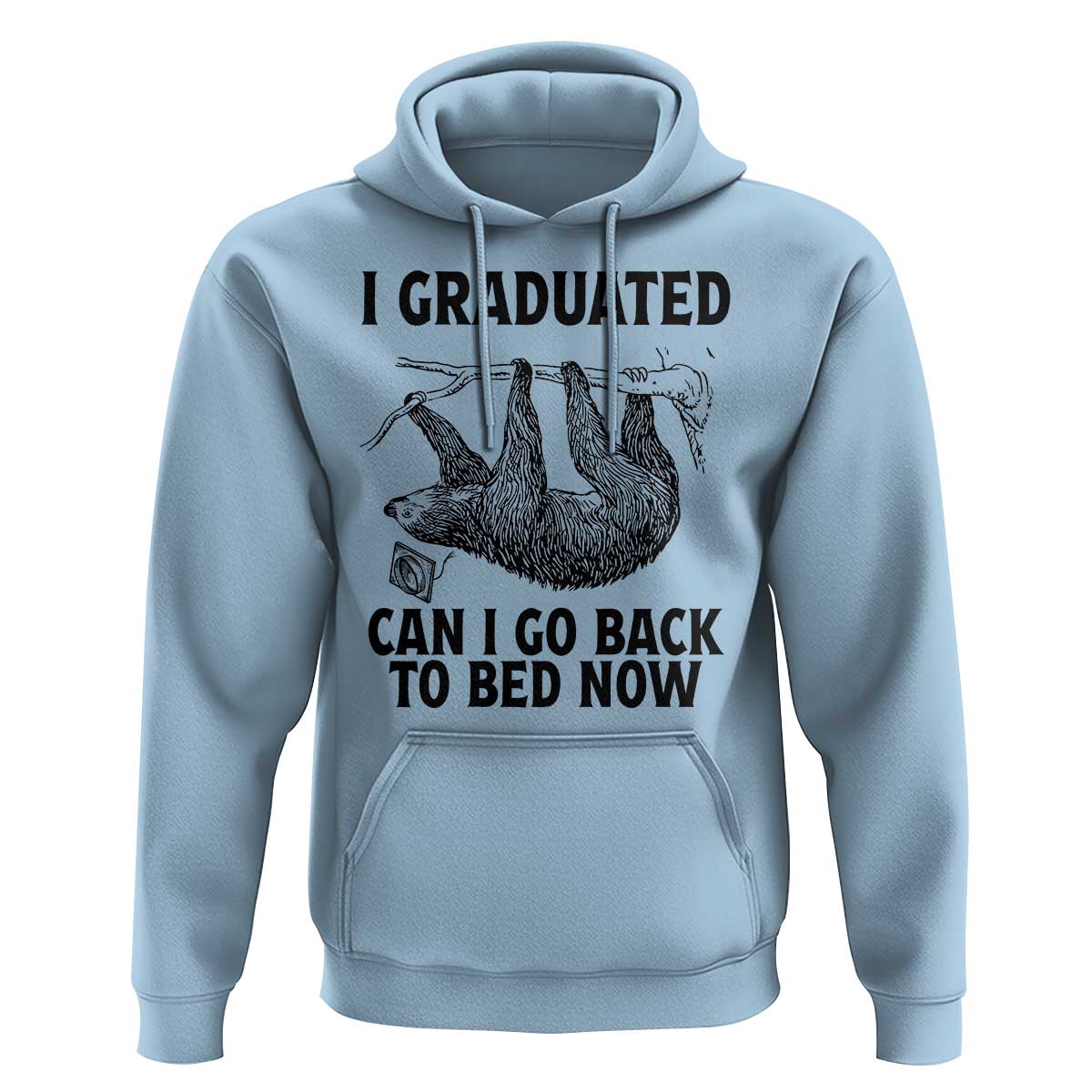 Graduation Hoodie I Graduated Can I Go Back To Bed Now Cute Sloth - Wonder Print Shop