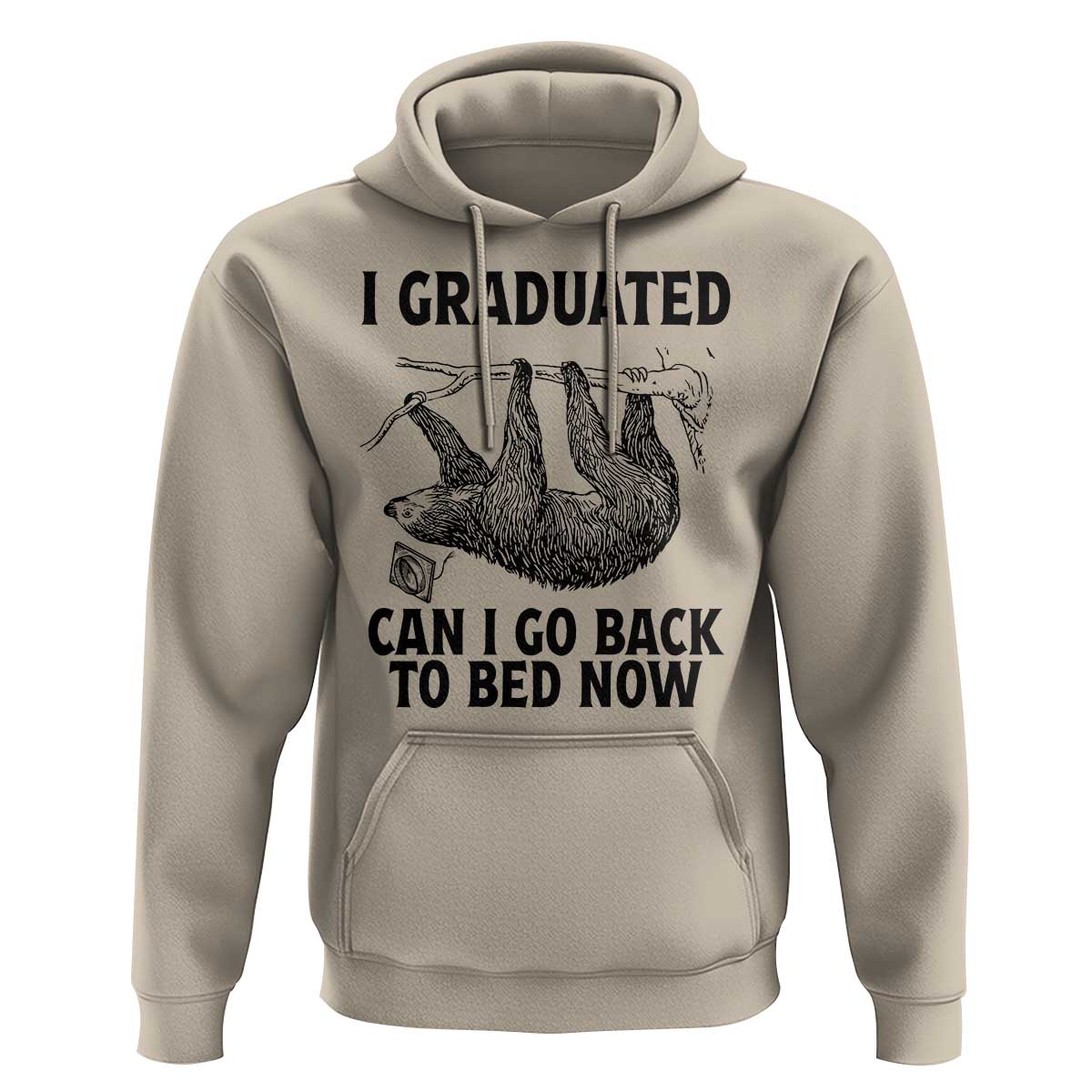 Graduation Hoodie I Graduated Can I Go Back To Bed Now Cute Sloth - Wonder Print Shop