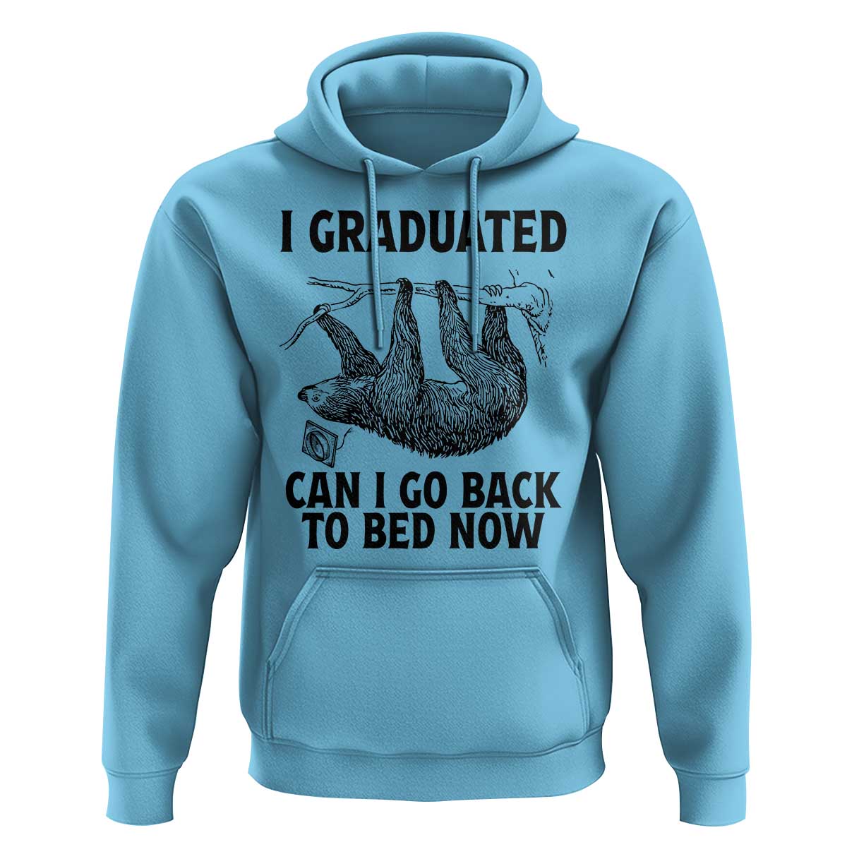 Graduation Hoodie I Graduated Can I Go Back To Bed Now Cute Sloth - Wonder Print Shop
