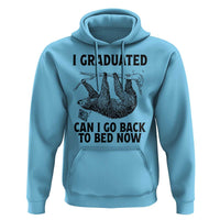 Graduation Hoodie I Graduated Can I Go Back To Bed Now Cute Sloth - Wonder Print Shop