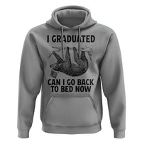 Graduation Hoodie I Graduated Can I Go Back To Bed Now Cute Sloth - Wonder Print Shop