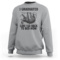 Graduation Sweatshirt I Graduated Can I Go Back To Bed Now Cute Sloth - Wonder Print Shop
