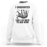 Graduation Sweatshirt I Graduated Can I Go Back To Bed Now Cute Sloth - Wonder Print Shop