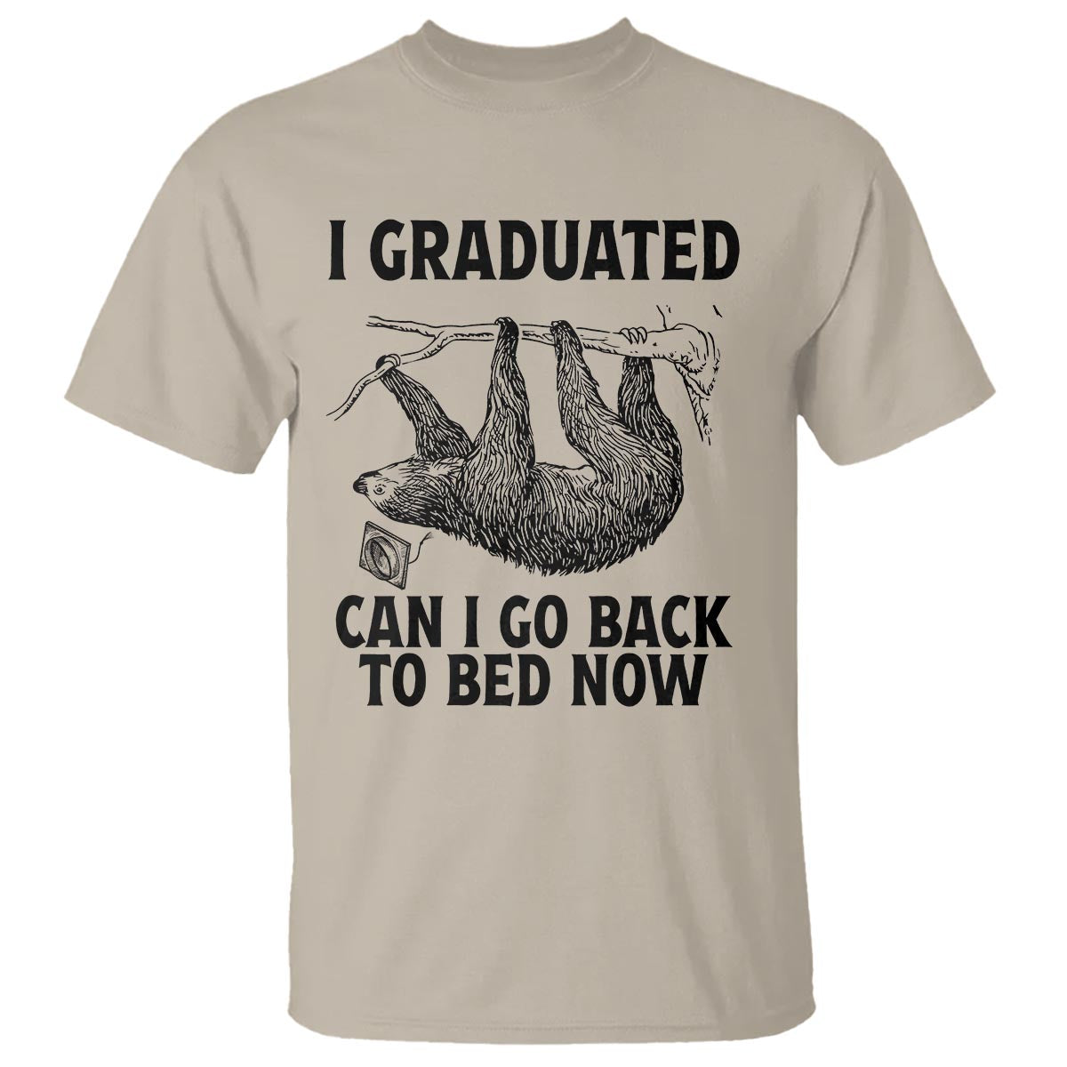 Graduation T Shirt I Graduated Can I Go Back To Bed Now Cute Sloth - Wonder Print Shop