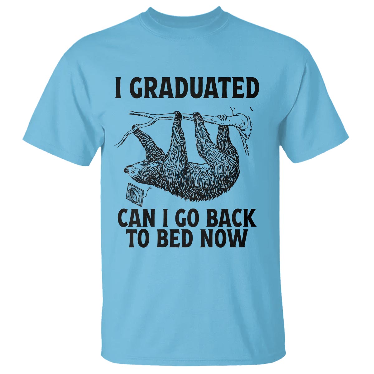 Graduation T Shirt I Graduated Can I Go Back To Bed Now Cute Sloth - Wonder Print Shop