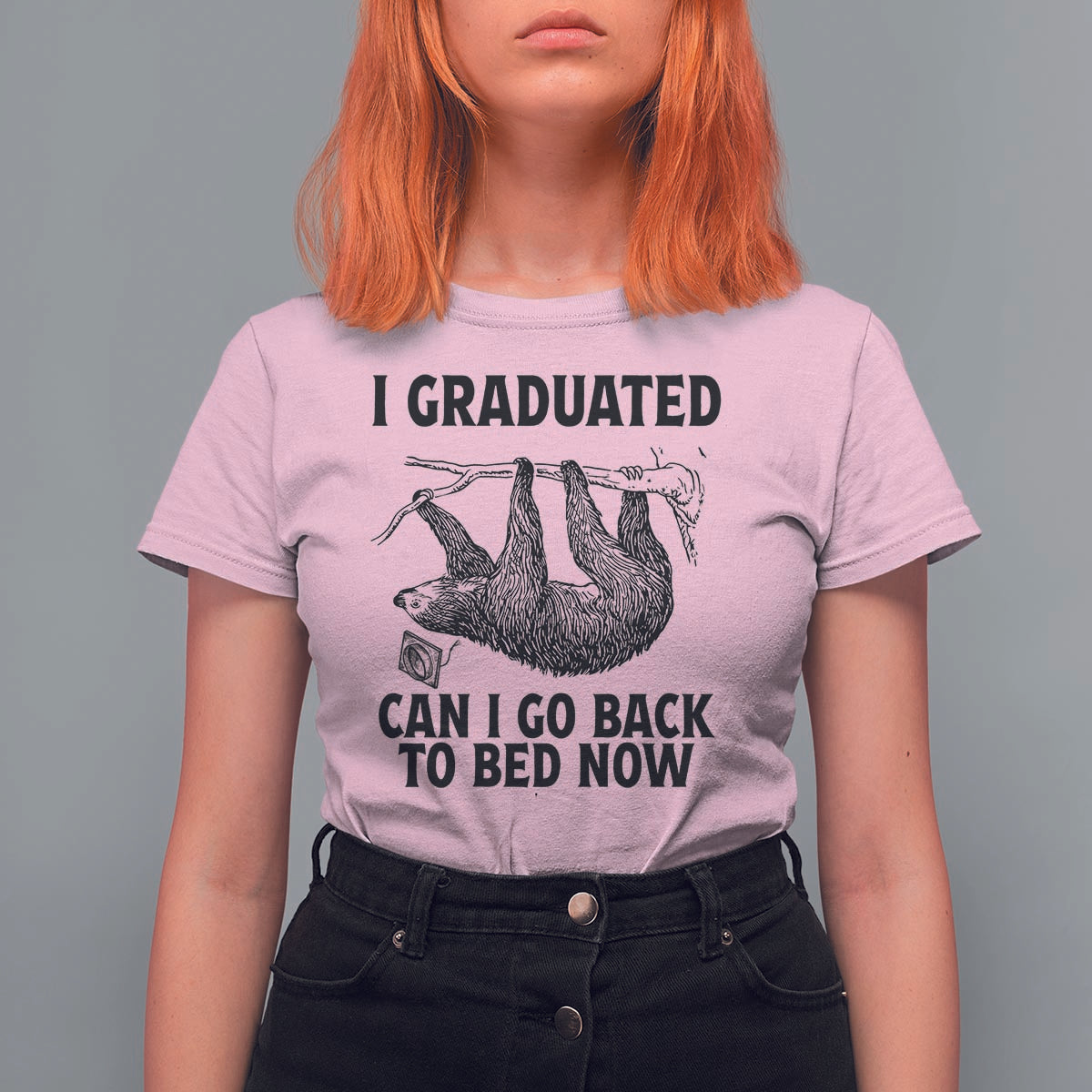 Graduation T Shirt For Women I Graduated Can I Go Back To Bed Now Cute Sloth - Wonder Print Shop