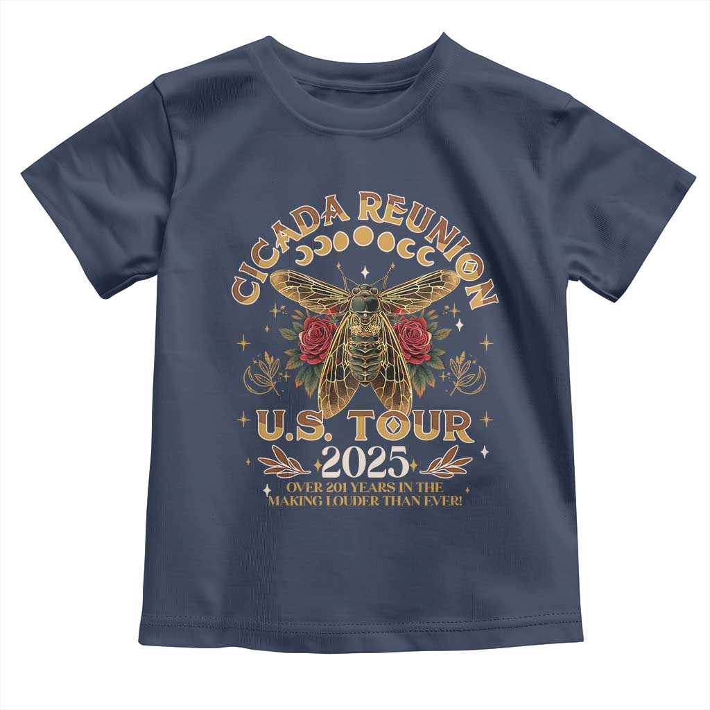 Funny Cicada Reunion US Tour 2025 Toddler T Shirt Over 201 Years In The Making Louder Than Ever