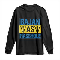 Funny Bajan As Rasshole Long Sleeve Shirt Barbados Flag With Barbados Tridents