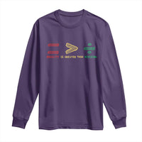 Juneteenth Equality Is Greater Than Division Long Sleeve Shirt Equal Rights Math Symbol