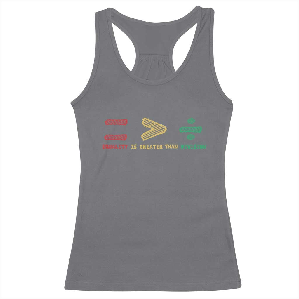 Juneteenth Equality Is Greater Than Division Racerback Tank Top Equal Rights Math Symbol
