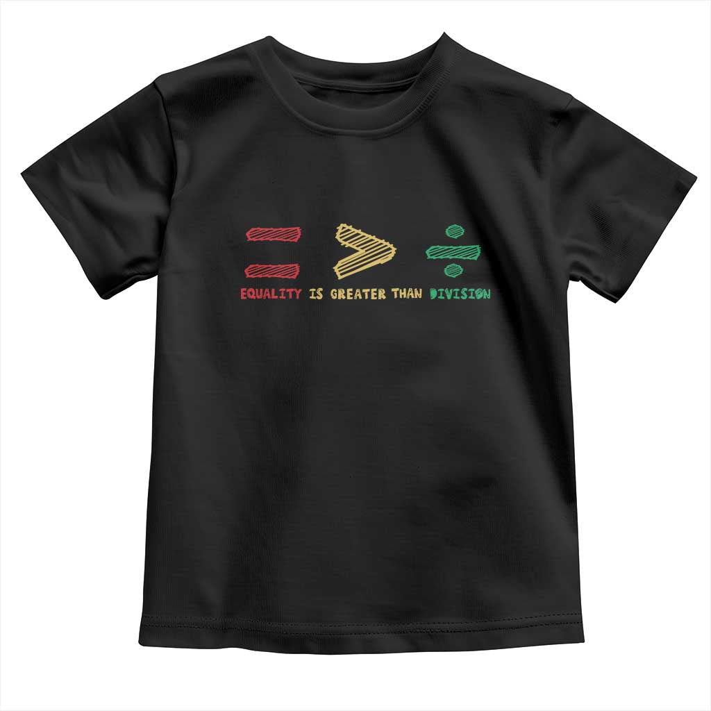 Juneteenth Equality Is Greater Than Division Toddler T Shirt Equal Rights Math Symbol