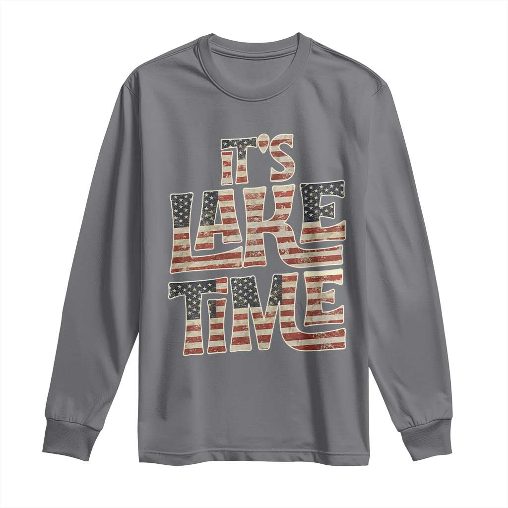Funny It's Lake Time Long Sleeve Shirt Patriotic Boater American Flag USA 4th of July - Wonder Print Shop