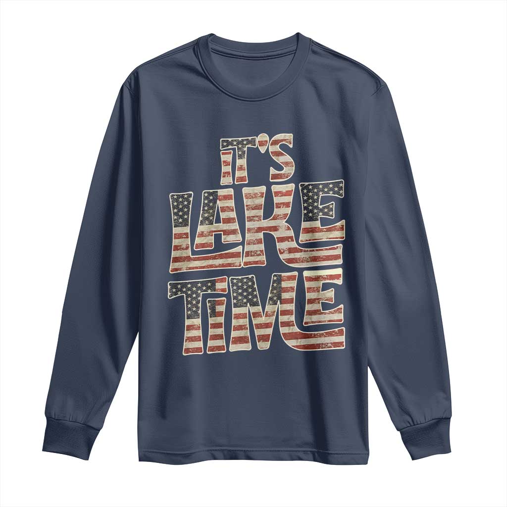 Funny It's Lake Time Long Sleeve Shirt Patriotic Boater American Flag USA 4th of July - Wonder Print Shop