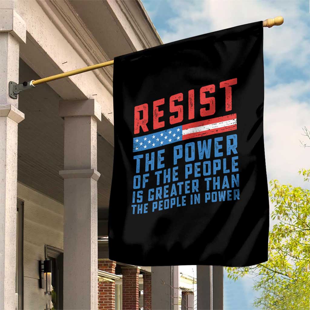 Funny Resist The Power Of The People Is Greater Than The People In Power Garden Flag - Wonder Print Shop