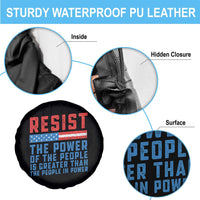 Funny Resist The Power Of The People Is Greater Than The People In Power Spare Tire Cover - Wonder Print Shop