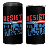 Funny Resist The Power Of The People Is Greater Than The People In Power 4 in 1 Can Cooler Tumbler - Wonder Print Shop