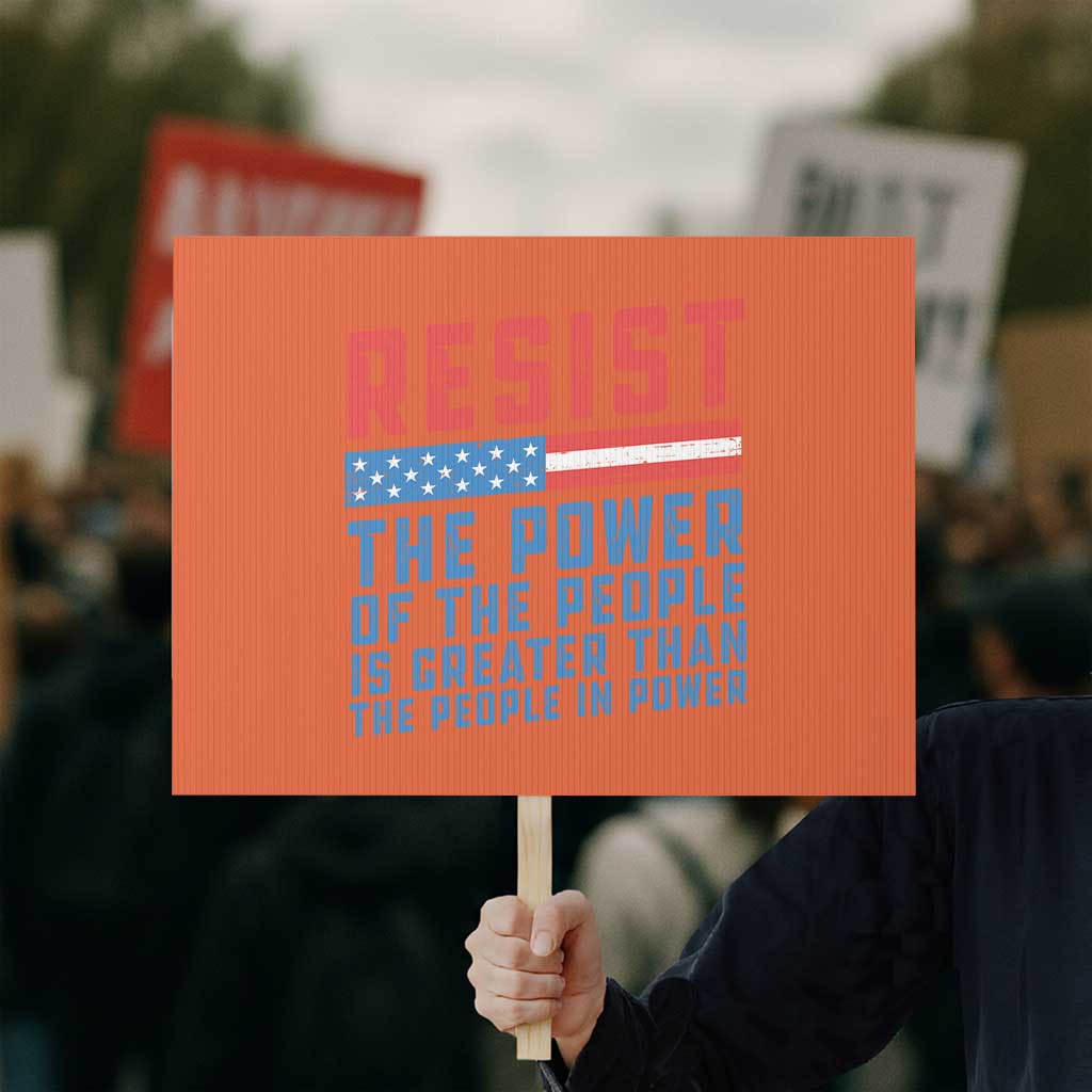 Funny Resist The Power Of The People Is Greater Than The People In Power Protest Sign - Wonder Print Shop
