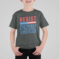 Funny Resist The Power Of The People Is Greater Than The People In Power T Shirt For Kid - Wonder Print Shop