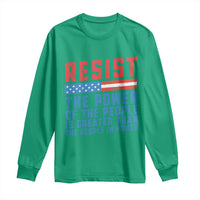 Funny Resist The Power Of The People Is Greater Than The People In Power Long Sleeve Shirt - Wonder Print Shop