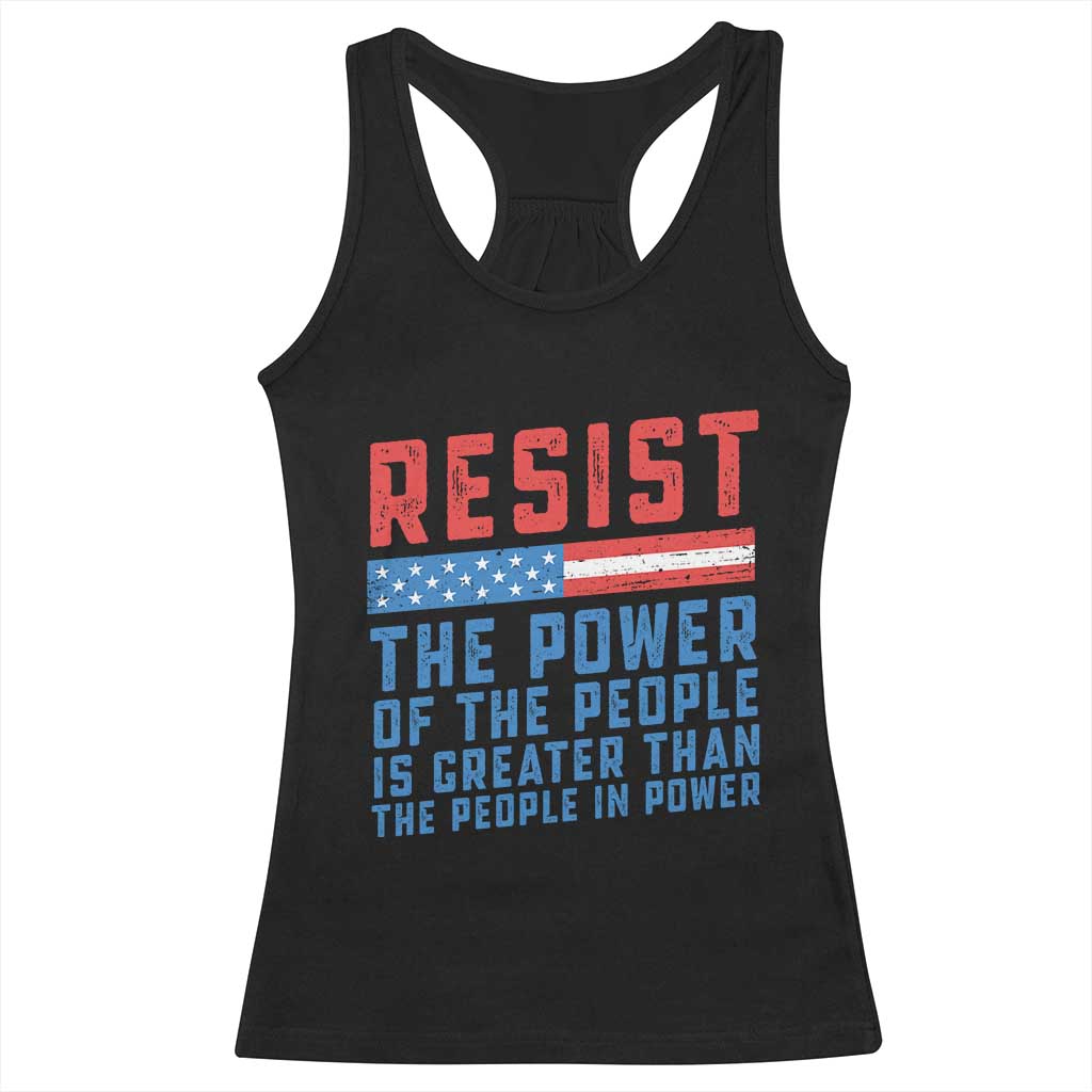Funny Resist The Power Of The People Is Greater Than The People In Power Racerback Tank Top - Wonder Print Shop