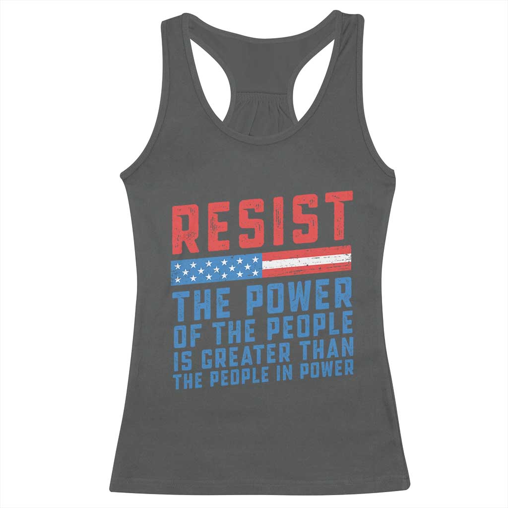 Funny Resist The Power Of The People Is Greater Than The People In Power Racerback Tank Top - Wonder Print Shop