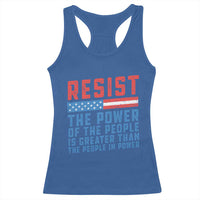 Funny Resist The Power Of The People Is Greater Than The People In Power Racerback Tank Top - Wonder Print Shop