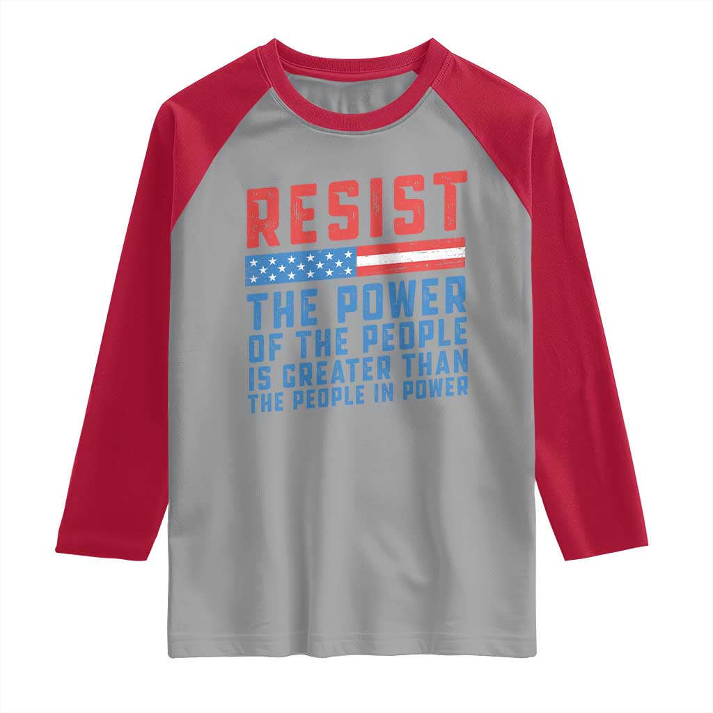 Funny Resist The Power Of The People Is Greater Than The People In Power Raglan Shirt - Wonder Print Shop