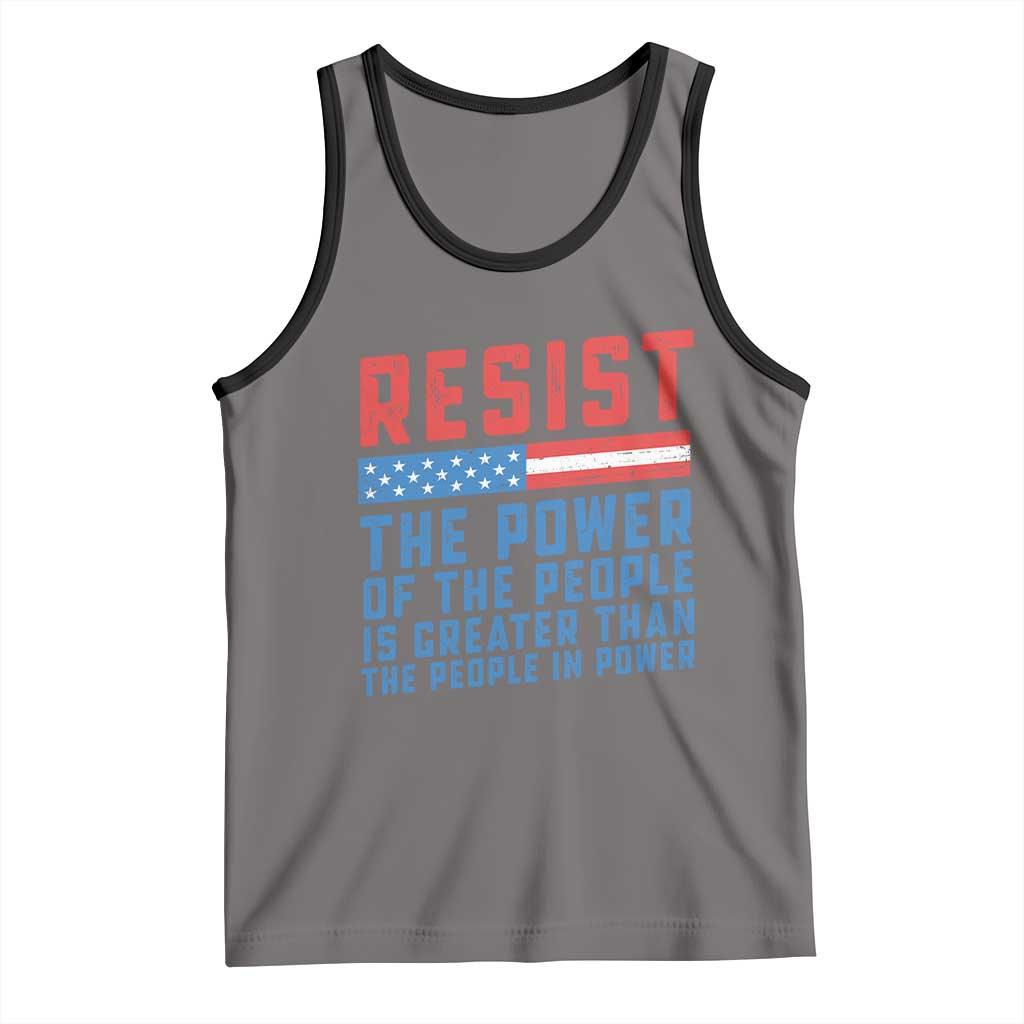 Funny Resist The Power Of The People Is Greater Than The People In Power Tank Top - Wonder Print Shop