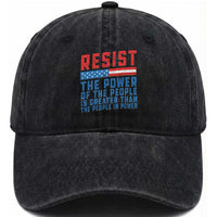 Funny Resist The Power Of The People Is Greater Than The People In Power Washed Cotton Baseball Cap