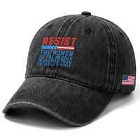 Funny Resist The Power Of The People Is Greater Than The People In Power Washed Cotton Baseball Cap