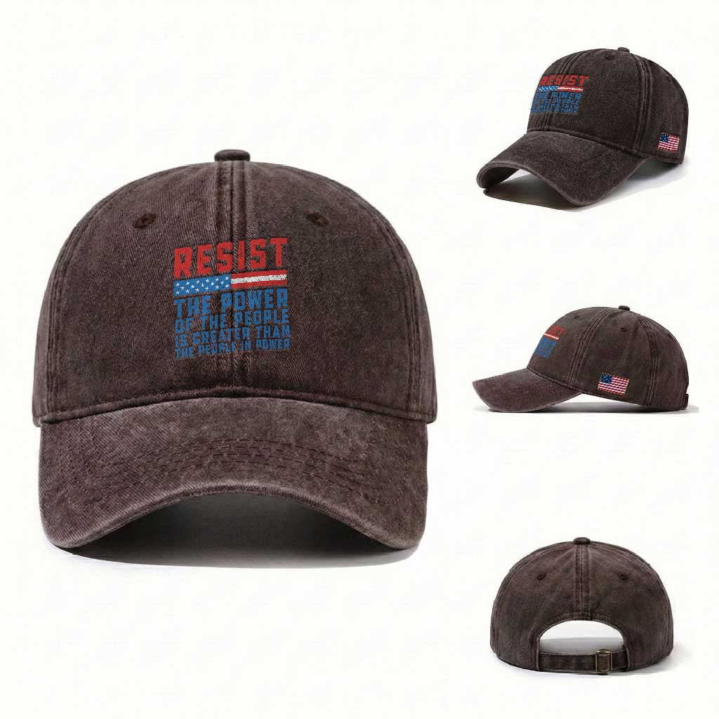 Funny Resist The Power Of The People Is Greater Than The People In Power Washed Cotton Baseball Cap