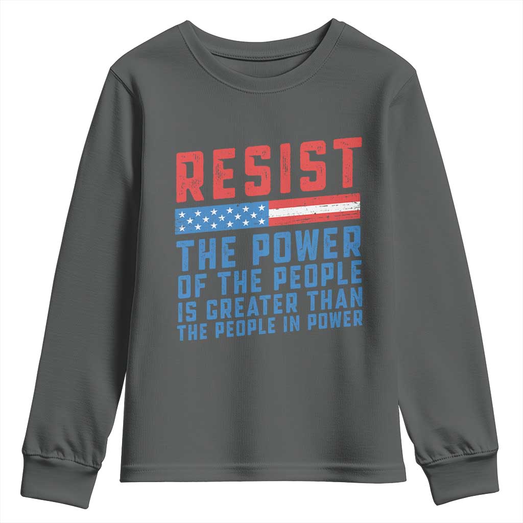 Funny Resist The Power Of The People Is Greater Than The People In Power Youth Sweatshirt - Wonder Print Shop