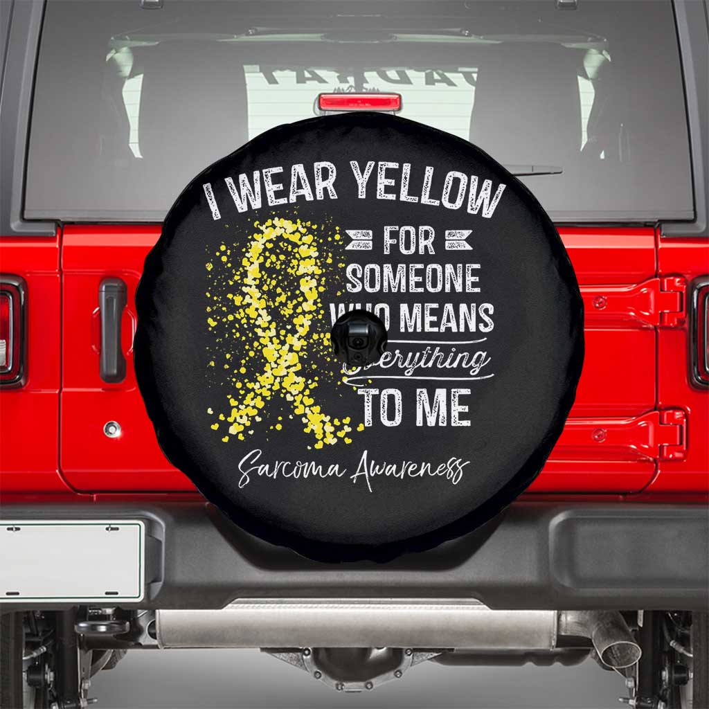 Sarcoma Awareness Spare Tire Cover I Wear Yellow For Someone Who Means Everything To Me