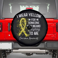 Sarcoma Awareness Spare Tire Cover I Wear Yellow For Someone Who Means Everything To Me
