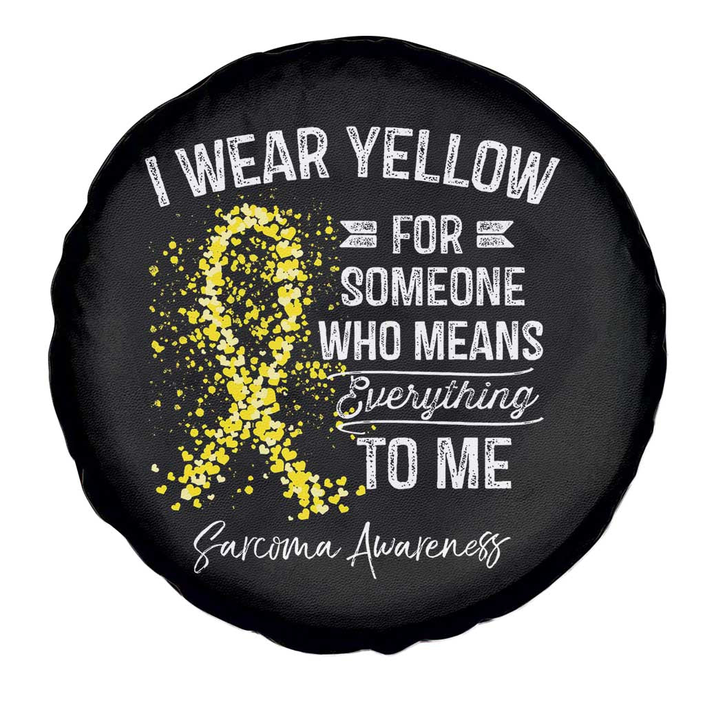 Sarcoma Awareness Spare Tire Cover I Wear Yellow For Someone Who Means Everything To Me