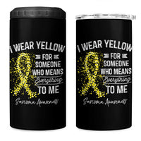 Sarcoma Awareness 4 in 1 Can Cooler Tumbler I Wear Yellow For Someone Who Means Everything To Me