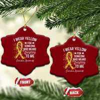 Sarcoma Awareness Ceramic Ornament I Wear Yellow For Someone Who Means Everything To Me