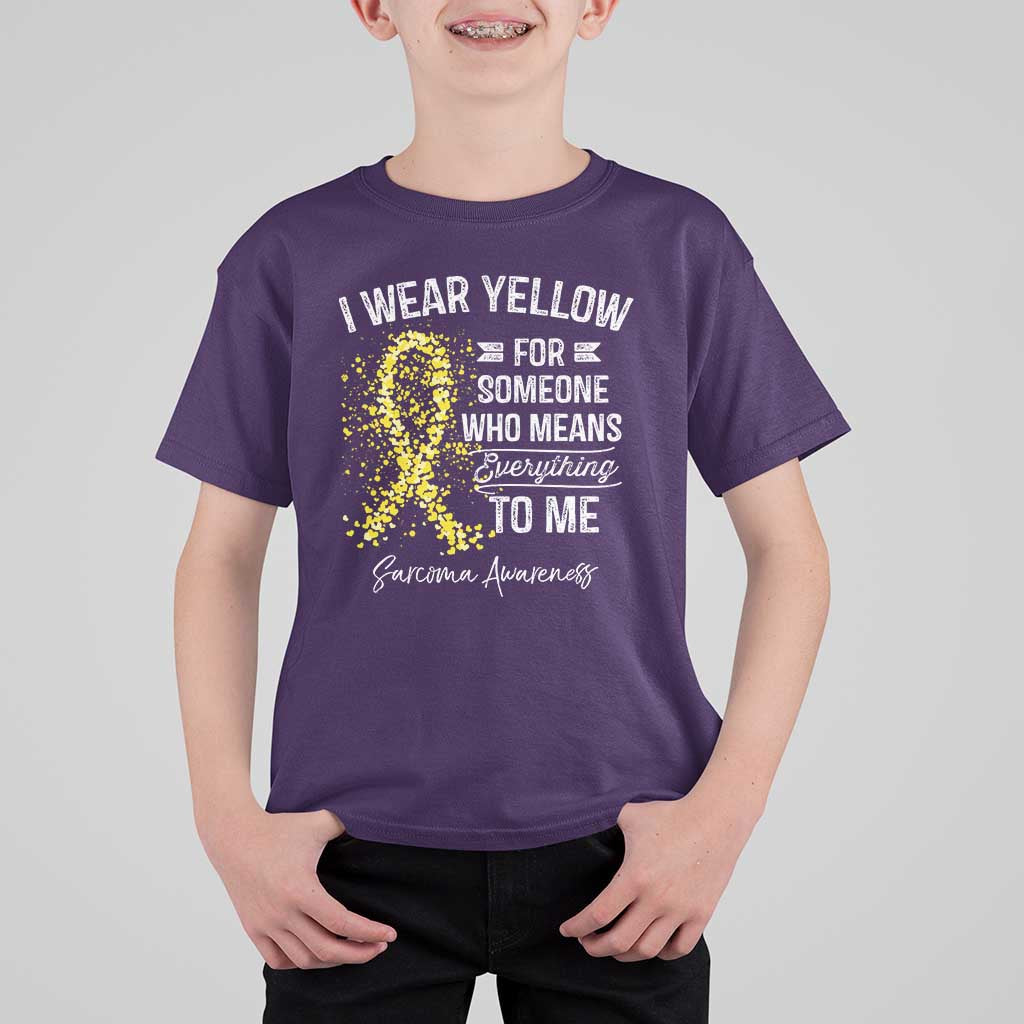 Sarcoma Awareness T Shirt For Kid I Wear Yellow For Someone Who Means Everything To Me