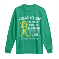 Sarcoma Awareness Long Sleeve Shirt I Wear Yellow For Someone Who Means Everything To Me