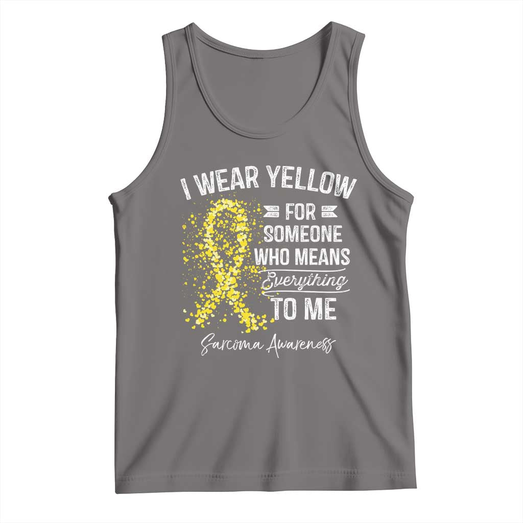 Sarcoma Awareness Tank Top I Wear Yellow For Someone Who Means Everything To Me