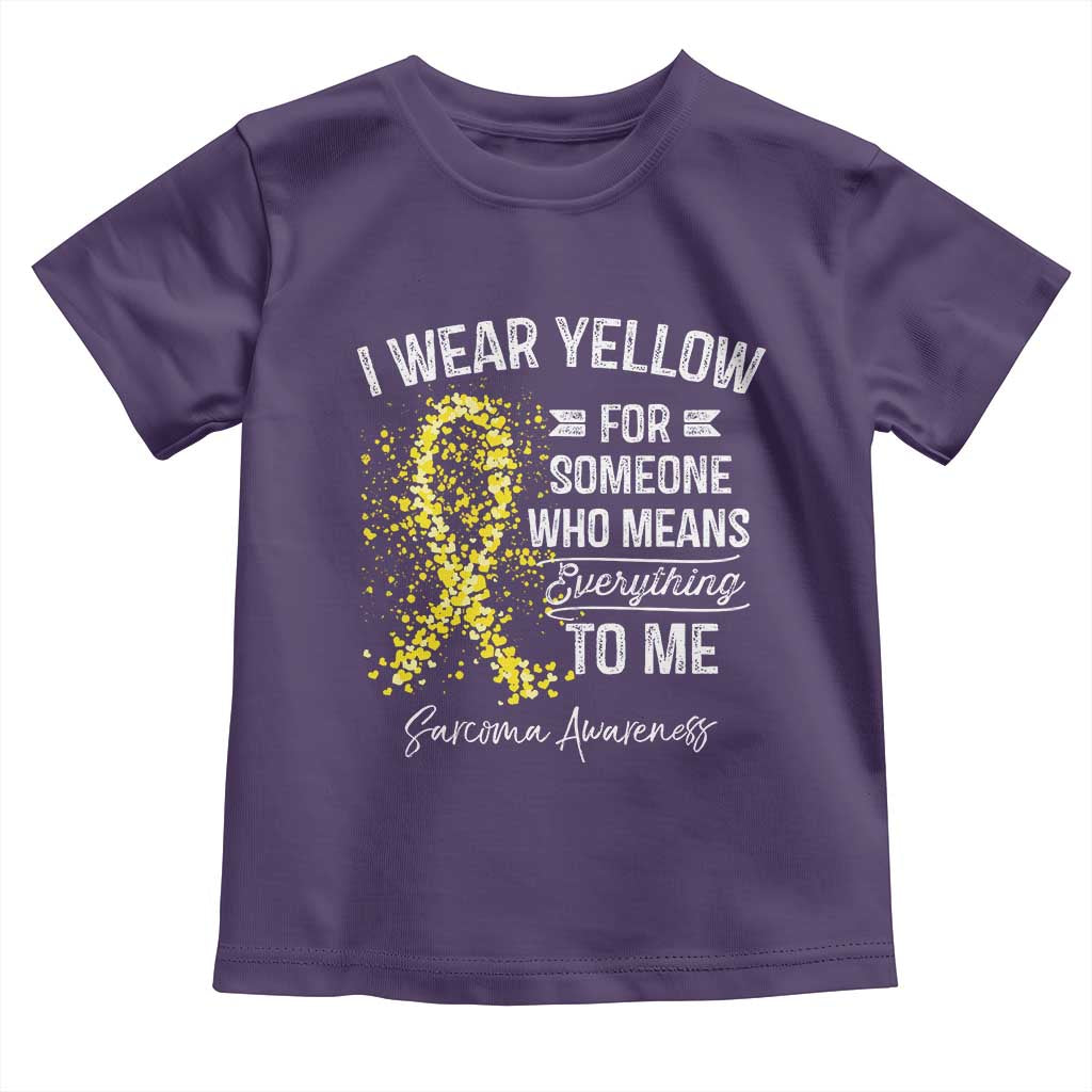 Sarcoma Awareness Toddler T Shirt I Wear Yellow For Someone Who Means Everything To Me