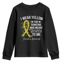 Sarcoma Awareness Youth Sweatshirt I Wear Yellow For Someone Who Means Everything To Me