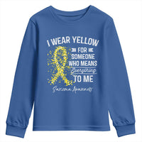 Sarcoma Awareness Youth Sweatshirt I Wear Yellow For Someone Who Means Everything To Me