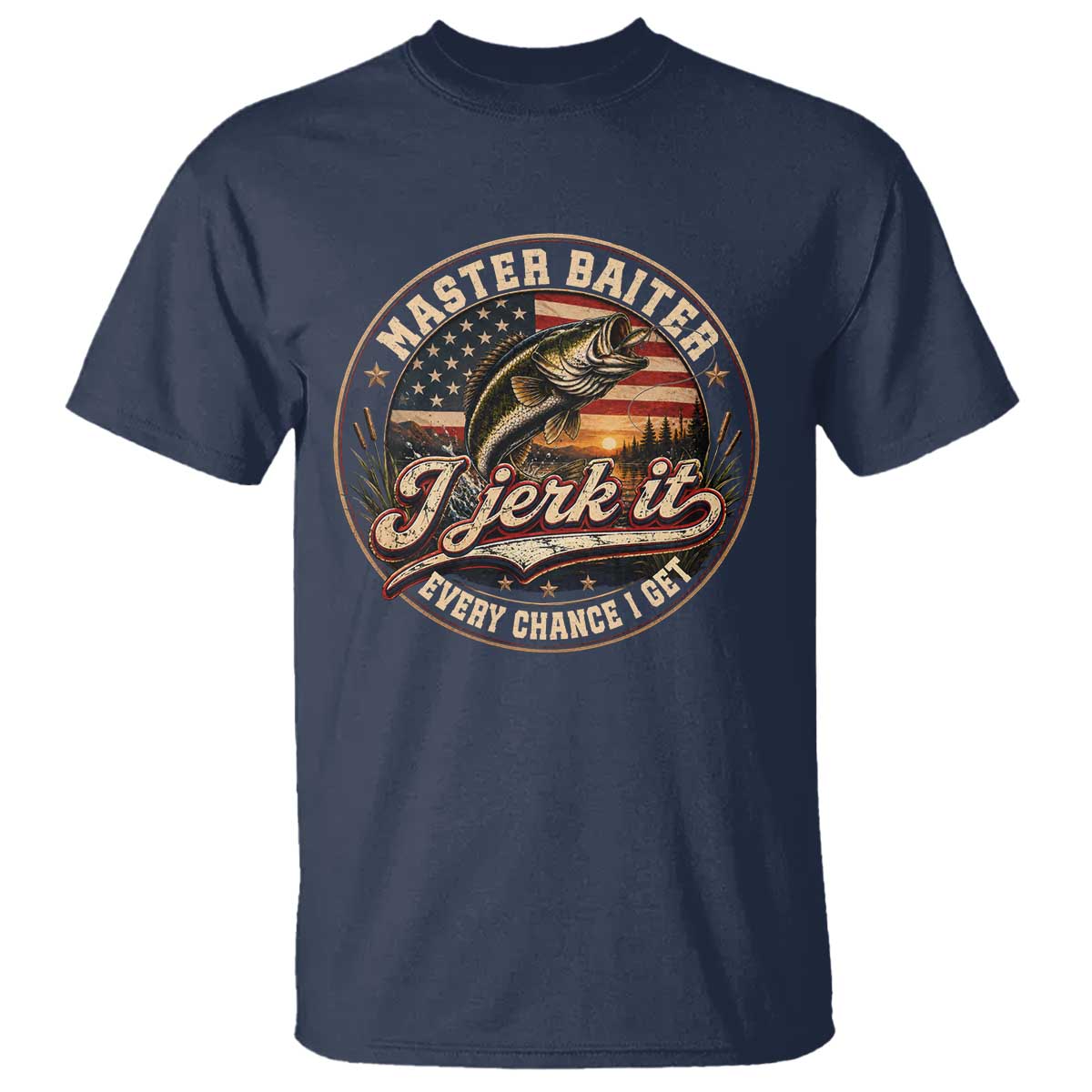 Master Baiter Fishing Lover T Shirt I Jerk It Every Chance I Get Funny Bass Fishing