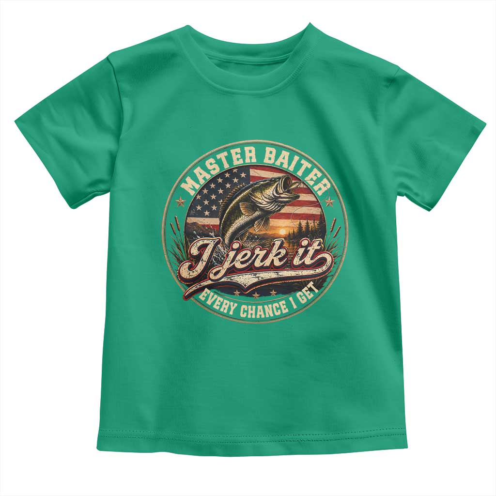 Master Baiter Fishing Lover Toddler T Shirt I Jerk It Every Chance I Get Funny Bass Fishing