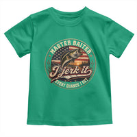 Master Baiter Fishing Lover Toddler T Shirt I Jerk It Every Chance I Get Funny Bass Fishing