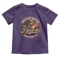 Master Baiter Fishing Lover Toddler T Shirt I Jerk It Every Chance I Get Funny Bass Fishing