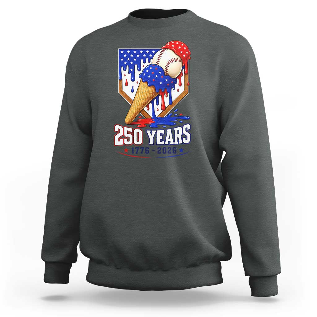 250 Years Baseball Ice Cream Drip 4th of July USA Flag Sweatshirt