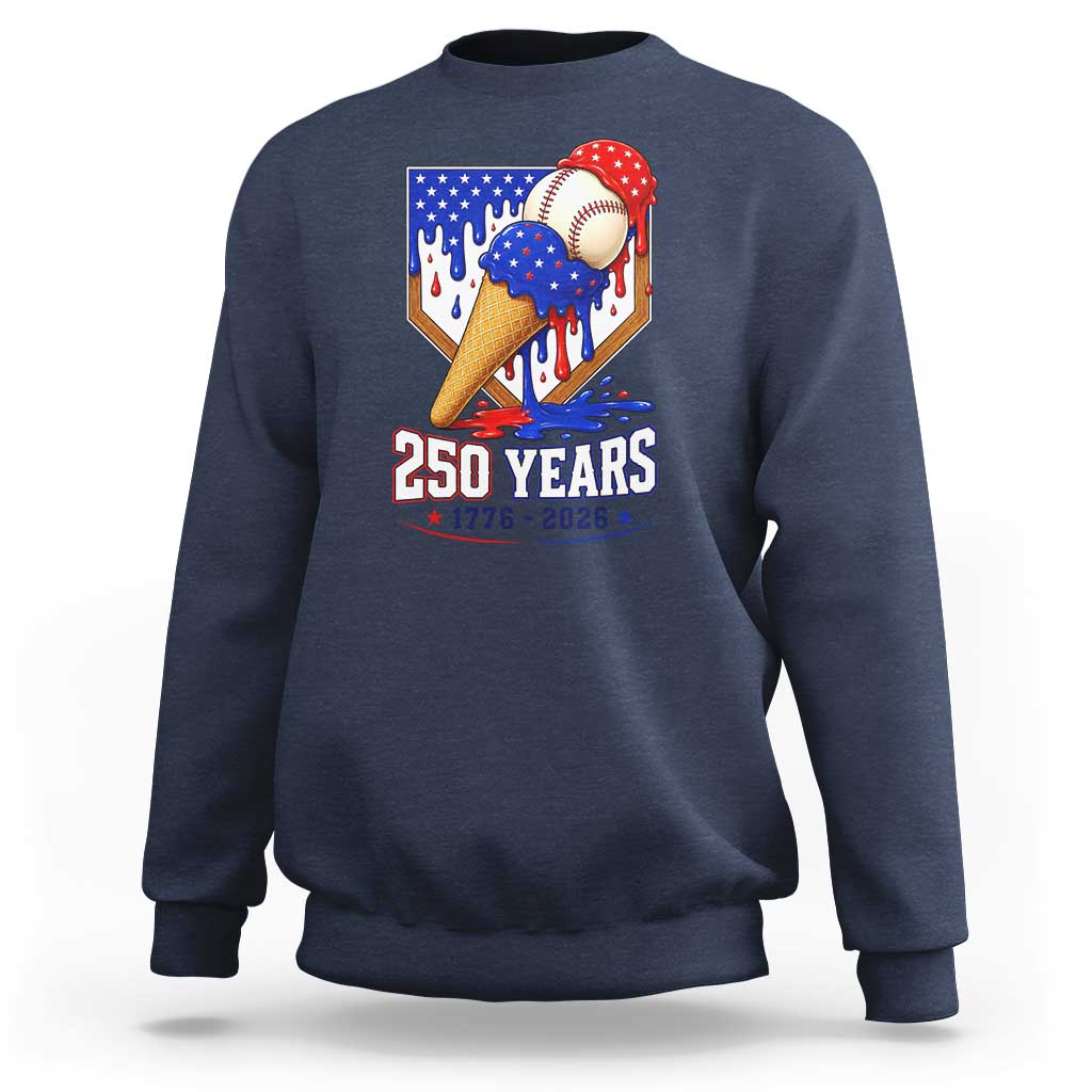 250 Years Baseball Ice Cream Drip 4th of July USA Flag Sweatshirt